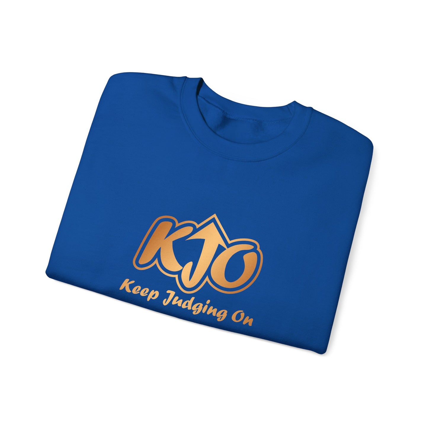 Keep Judging On Unisex Sweatshirt